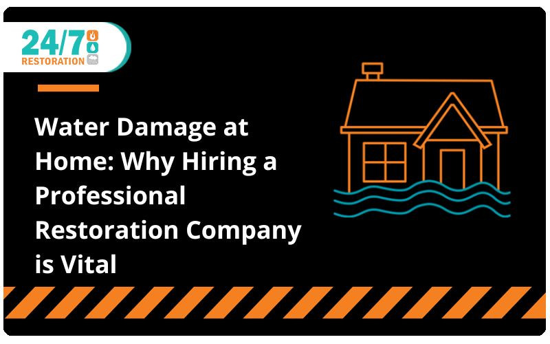 Water Damage at Home: Why Hiring a Professional Restoration Company is Vital